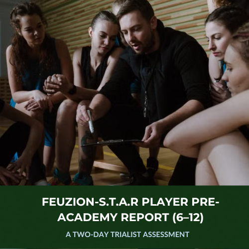 Feuzion-S.T.A.R Player Pre-Academy Report (6–12)