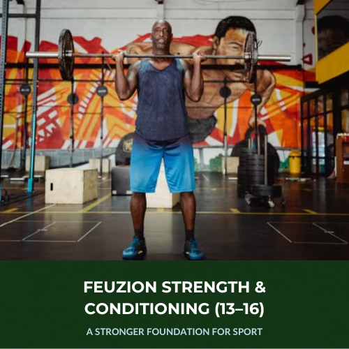 Feuzion Strength & Conditioning (13–16)
