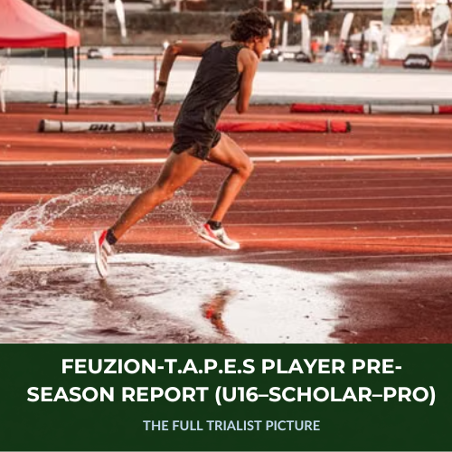 Feuzion-T.A.P.E.S Player Pre-Season Report (U16–Scholar–Pro)